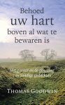 Thomas Goodwin - Goodwin, Thomas-Behoed uw hart boven al wat te bewaren is (nieuw)