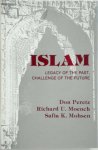 Don Peretz, Safia K. Mohsen, Richard U. Moench - Islam - Legacy of the Past, Challenge of the Future