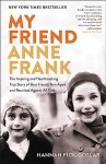 Hannah Pick-Goslar - My Friend Anne Frank