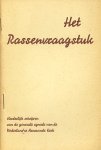 Nederlandse Hervormde Kerk. Generale Synode - Het rassenvraagstuk : herderlijk schrijven van de Generale Synode van de Nederlandse Hervormde Kerk : aanvaard in haar vergadering van 19 november 1962