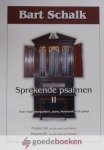 Schalk, Bart - Sprekende psalmen, deel 2 *nieuw* --- Voor orgel (manualiter), piano, Klavecimbel of spinet. Psalm 54, psalm 65