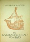 Winter, H - Die Katalanische Nao von 1450 Nach dem Modell im Maritiem Museum Prins Hendrik in Rotterdam
