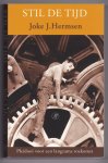 Hermsen, Joke J. - Stil de tijd. Pleidooi voor een langzame toekomst
