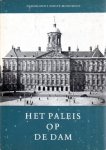 Janssen, Corneille F. - Het Paleis op de Dam. Nederland's eerste monument. Paleisreeks I