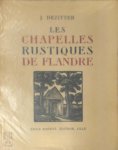 J. Dezitter - Les chapelles rustiques de Flandre décrites, dessinées, gravées par l'artisan flamand J. Dezitter