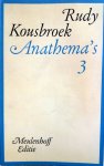 Kousbroek, Rudy - Anathema's 3 (Ex.1)