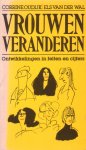 Oudijk, Corrine / Wal, Els van der - Vrouwen veranderen. Ontwikkelingen in feiten en cijfers