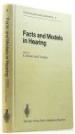 ZWICKER, E., TERHARDT, E., (EDS.) - Facts and models in hearing. Proceedings of the Symposium on Psychophycial models and physiological facts in hearing held at Tutzing, Oberbayern, Federal Republic of Germany, april 22 - 26, 1974.
