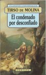 Molina, Tirso de - El condenado por desconfiado Molina, Tirso de - El condenado por desconfiado