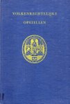 Molen, Gesina H.J. van der. - Volkenrechtelijke opstellen aangeboden aan Gesina H.J. van der Molen t.g.v. haar 70ste verjaardag.