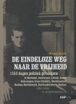 Desire Beeck - De eindeloze weg naar de vrijheid 1353 dagen politiek gevangene in Mechelen, Antwerpen, Lübeck, Essen, Esterwegen, Gross Strehlitz, Blechhammer, Dachau, Buchenwald, Bad Gandersheim, Dachau 1941-1945