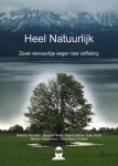 Nathalie Hermans, Benjamin Koen, Karine Garcia, Eddy Smits - Heel natuurlijk zeven eenvoudige wegen naar naar zelfheling