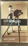 KULVICKI, J.V. - On images. Their  structure and content.