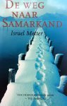 Metter, Israel - De weg naar Samarkand