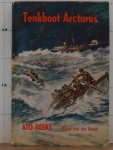 Geest, Klaas van der - Tadema, A.A. (ill.) - ato reeks - 6 -  tenkboot Arcturus