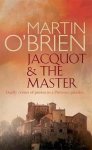 Martin O'Brien - Jacquot and the Master