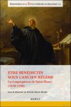 Daniel-Odon Hurel (ed) - tre b n dictin sous l'Ancien R gime. La congr gation de Saint-Maur (1618-1790)