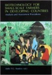 Bunders, Joske F. G. - Biotechnology for Small-Scale Farmers in Developing Countries: Analysis and Assessment Procedures.