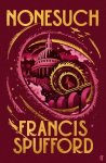 Francis (author) Spufford - (1) Nonesuch