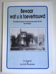 Jongsma, K. Bunskoeke, D.M. - Bewaar wat u is toevertrouwd; Honderd jaar Gereformeerde kerk de Knipe