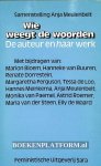 Meulenbelt, Anja - Wie weegt de woorden