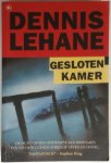 Dennis Lehane, Hugo Kuipers - Gesloten kamer Dennis Lehane, Hugo Kuipers - Gesloten kamer