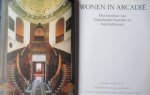 Diverse auteurs - Wonen in Arcadië; het interieur van Nederlandse kastelen en buitenplaatsen Diverse auteurs - Wonen in Arcadië; het interieur van Nederlandse kastelen en buitenplaatsen