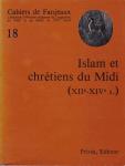 Fanjeaux, de - Islam et chrétiens du midi. (XIIe-XIVe s)