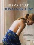 Meugeert, Henk, e.a - Herman Tulp, Hermansblauw, achtendertig jaar schilderen.