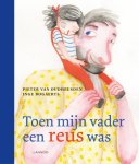Pieter van Oudheusden, Inge Bogaerts - TOEN MIJN VADER EEN REUS WAS