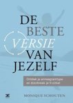 SCHOUTEN, Monique - De beste versie van jezelf