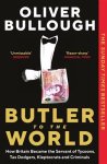Oliver Bullough - Butler to the world