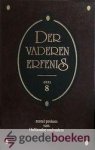 Diverse Hollandse oudvaders, - Der vaderen erfenis, deel 8 *nieuw* nu van  13,75 voor --- Zes preken van Hollandse oudvaders