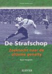 Vergouw, Gyuri - De Strafschop. Zoektocht naar de ultieme penalty