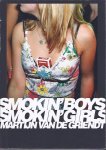 GRIENDT, Martijn van de - Martijn van de Griendt - Smokin' Boys Smokin' Girls. GRIENDT, Martijn van de - Martijn van de Griendt - Smokin' Boys Smokin' Girls.