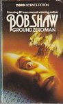 Shaw, Bob - Ground Zero Man