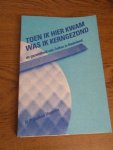 Uniken Venema, H P - Toen ik hier kwam was ik kerngezond. De gezondheid van Turken in Nederland