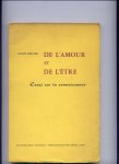 MERCIER, ANDRÉ - De L`Amour et de L`Être - Essai sur la connaissance