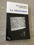 Toussaint, Jean-Philippe - La Télévision