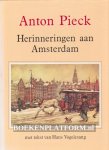 Pieck, Anton - Vogelesang Hans - Herinneringen aan Amsterdam