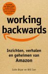 Bill Carr, Colin Bryar - Working Backwards Inzichten, verhalen en geheimen van Amazon
