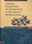  - Ceramic Perspectives On Connectivity In The Ancient Mediterranean