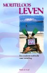 Graaf , Rudie de . [ isbn 9789055991211 ] ( Gesigneerd door de auteur met een kleine opdracht . ) - Moeiteloos Leven . ( Een moderne zoektocht naar vervulling. )