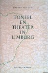 Schillings, Harry - Toneel en theater in Limburg