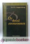 Aangeenbrug, Ds. D.L. - De dood overwonnen --- Tien preken over het lijden, het sterven en de opstanding des Heeren