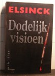 Elsinck - Dodelijk visioen