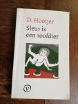Hooijer, D. - Sleur is een roofdier