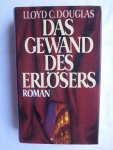 Douglas, Lloyd C. - Das Gewand des Erlösers