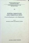 G.M. Weiner - Jewish Christians and Christian Jews - From the Renaissance to the Enlightenment