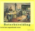 Bakker, M.S.C. - Boterbereiding in de late negentiende eeuw / druk 1